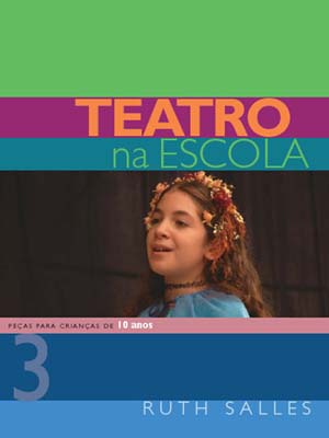 Teatro na escola - Volume III