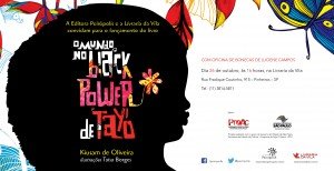 CONVITE O MUNDO NO BLACK POWER DE TAYÓ 04.10.2013