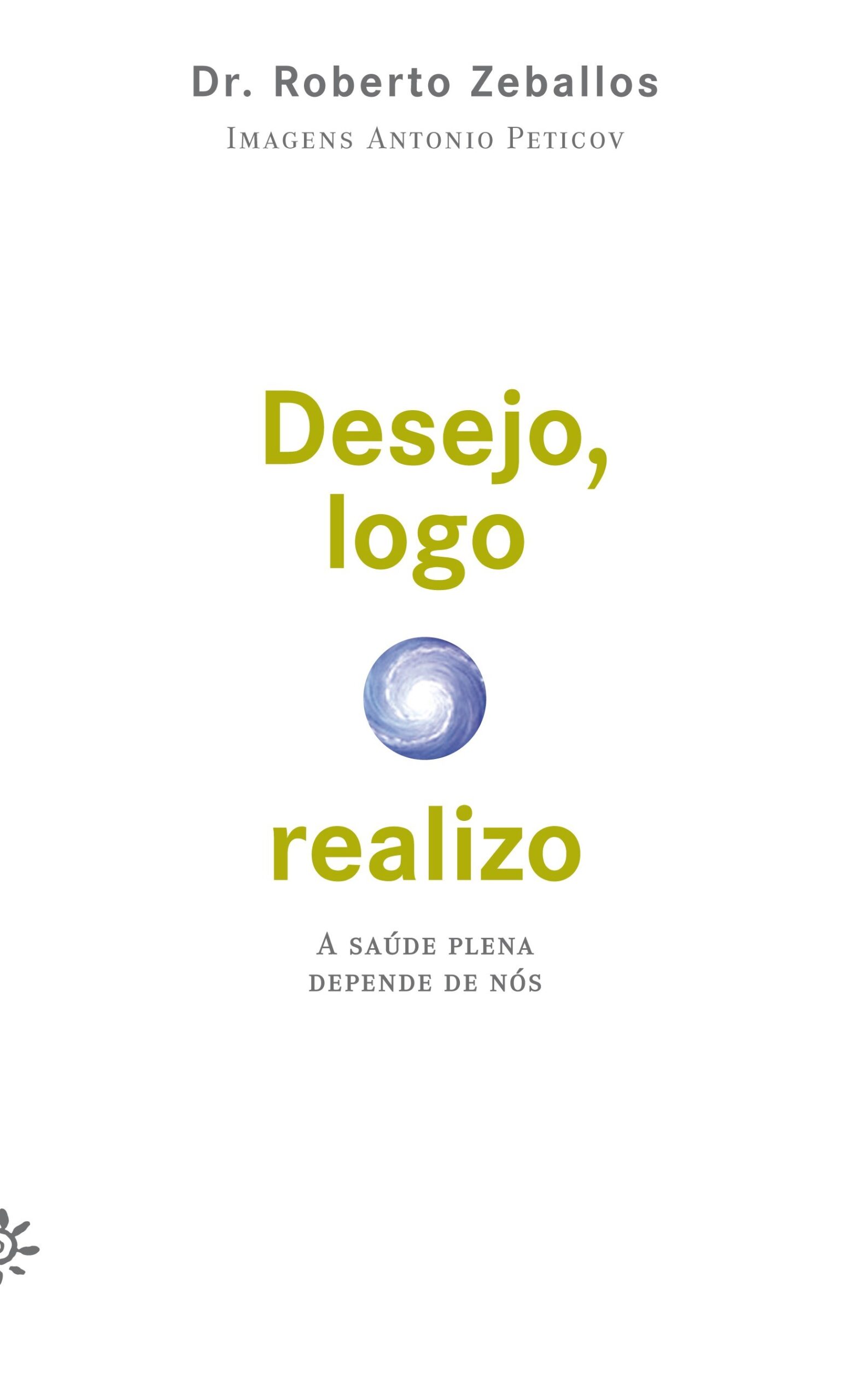 Desejo, logo realizo