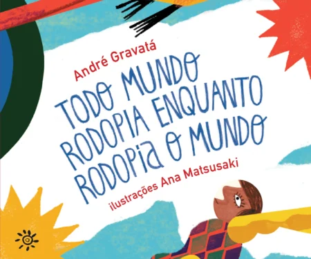 Todo mundo rodopia enquanto rodopia o mundo