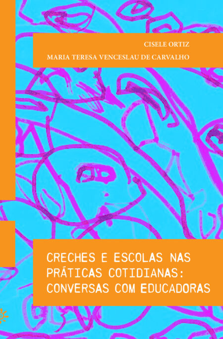 Creches e escolas nas práticas cotidianas