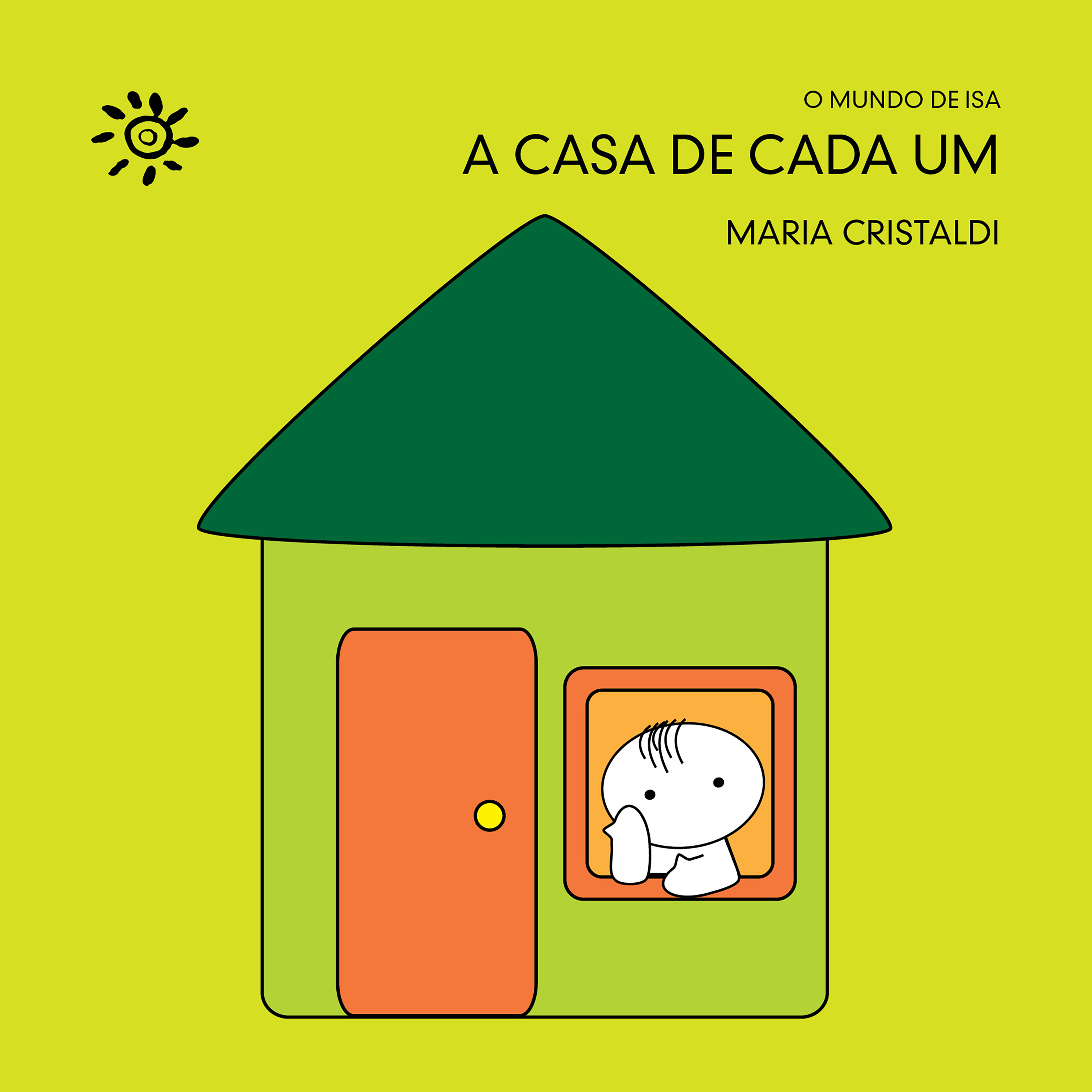 A casa de cada um