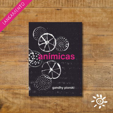 Release: Anímicas, de Gandhy Piorski