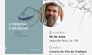 A criança e as águas: lançamento dia 6 de maio na Livraria da Vila Fradique