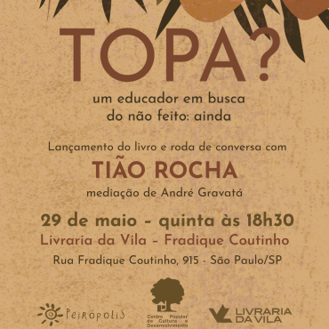 Lançamento do livro Topa?, de Tião Rocha, acontece dia 29 de maio em São Paulo