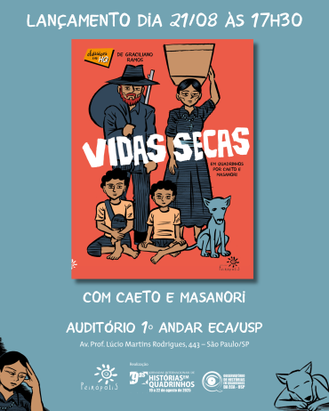 Lançamento na Jornada Internacional de HQ da ECA-USP: Vidas Secas, de Graciliano Ramos, ganha versão em quadrinhos por Caeto e Masanori