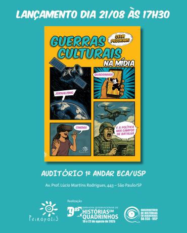Lançamento na Jornada Internacional de HQ da ECA-USP: Guerras culturais na mídia, de Celbi Pegoraro